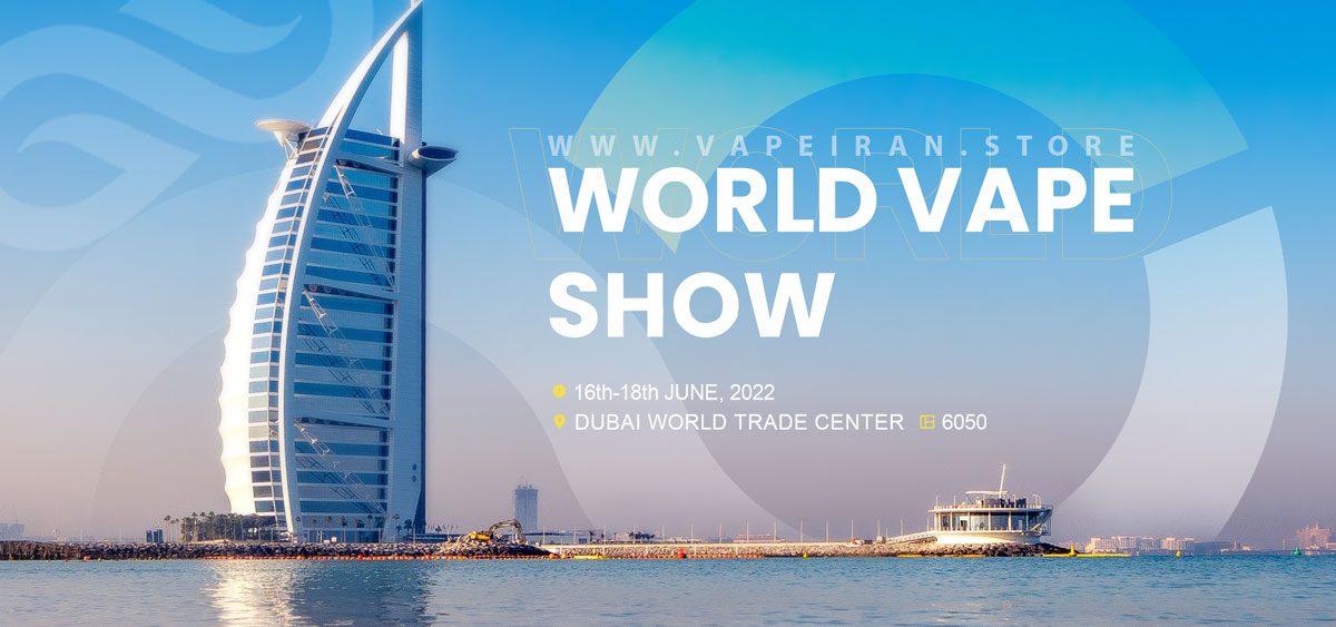 نمایشگاه بین المللی ویپ دبی 2022 WORLD VAPE SHOW DUBAI